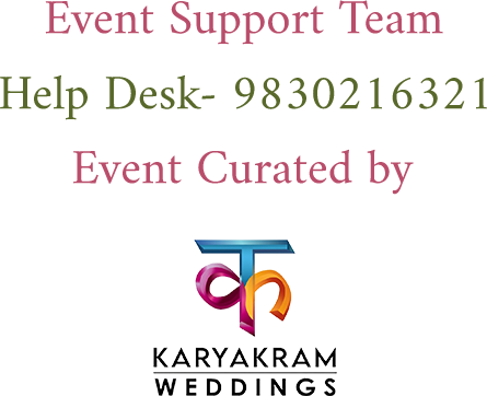 Event support team. Help desk 9830216321. Event curated by Karyakram Weddings.